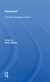 Feminism 3 (The Third Generation In Fiction) - 9780367160159 by Irene Zahava, 9780367160159