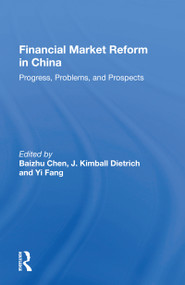 Financial Market Reform In China (Progress, Problems, And Prospects) - 9780367157098 by Baizhu Chen, 9780367157098