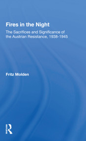 Fires in the Night (The Sacrifices and Significance of the Austrian Resistance, 1938-1945) - 9780367153465 by Fritz Molden, 9780367153465