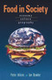 Food in Society (Economy, Culture, Geography) by Peter Atkins, Ian Bowler, 9780340720042