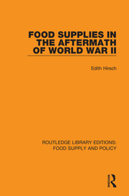 Food Supplies in the Aftermath of World War II - 9780367275952 by Edith Hirsch, 9780367275952