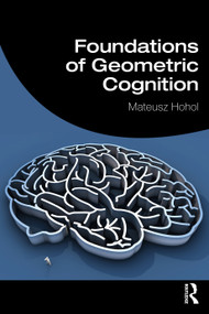 Foundations of Geometric Cognition - 9780367173456 by Mateusz Hohol, 9780367173456