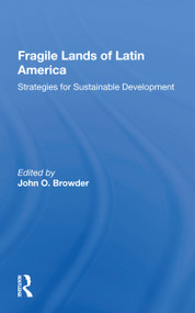 Fragile Lands Of Latin America (Strategies For Sustainable Development) - 9780367162818 by John O. Browder, 9780367162818