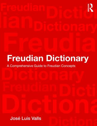 Freudian Dictionary (A Comprehensive Guide to Freudian Concepts) - 9780367151034 by José Valls, 9780367151034