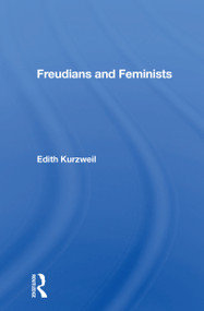 Freudians and Feminists - 9780367154462 by Edith Kurzweil, 9780367154462