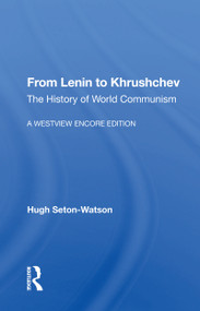 From Lenin to Khrushchev (The History of World Communism) - 9780367158439 by Hugh Seton-Watson, 9780367158439