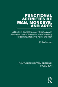 Functional Affinities of Man, Monkeys, and Apes - 9780367266073 by S. Zuckerman, 9780367266073