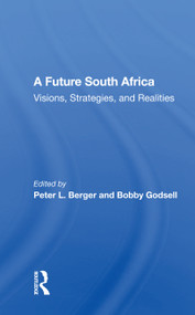 A Future South Africa ("Visions, Strategies, and Realities") - 9780367153311 by Peter L. Berger, 9780367153311