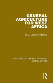 General Agriculture for West Africa - 9780367250188 by Q.B. Olatunji Anthonio, 9780367250188