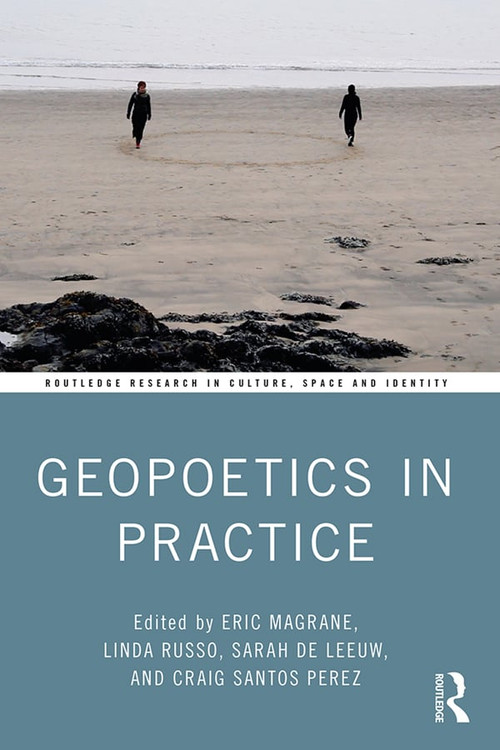 Geopoetics in Practice - 9780367145385 by Eric Magrane, Linda Russo, Sarah de Leeuw, Craig Santos Perez, 9780367145385