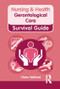 Gerontological Care by Claire Welford, 9780273773689