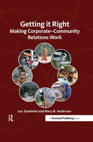 Getting it Right (Making Corporate-Community Relations Work) by Luc Zandvliet, Mary Anderson, 9781906093198