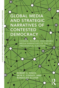 Global Media and Strategic Narratives of Contested Democracy - 9780367257798 by Robert S. Hinck, Skye Cooley, Randolph Kluver, 9780367257798