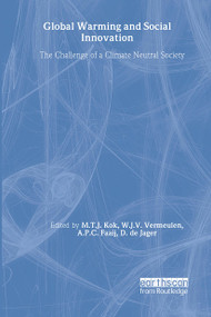 Global Warming and Social Innovation (The Challenge of a Climate Neutral Society) by Andre Faaij, David Jager, Marcel Kok, 9781853839443
