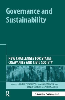Governance and Sustainability (New Challenges for States, Companies and Civil Society) by Ulrich Petschow, James Rosenau, Ernst Ulrich von Weizsäcker, 9781874719793