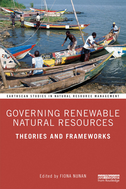 Governing Renewable Natural Resources (Theories and Frameworks) - 9780367146702 by Fiona Nunan, 9780367146702