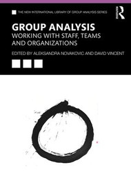 Group Analysis: Working with Staff, Teams and Organizations - 9780367112073 by Aleksandra Novakovic, David Vincent, 9780367112073