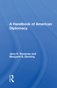 A Handbook Of American Diplomacy - 9780367154240 by Jerry K. Sweeney, 9780367154240