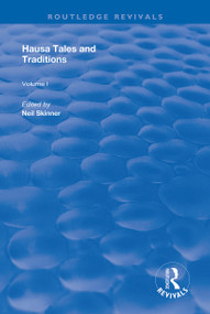 Hausa Tales and Traditions (An English Translation of Tatsuniyoyi Na Hausa Originally Compiled by Frank Edgar) - 9780367136949 by Neil Skinner, 9780367136949