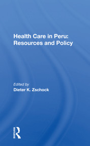 Health Care In Peru (Resources And Policy) - 9780367163945 by Dieter K. Zschock, 9780367163945