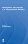 Hemispheric Security And U.s. Policy In Latin America - 9780367164041 by Augusto Varas, 9780367164041