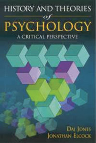 History and Theories of Psychology (A Critical Perspective) by Dai Jones, Jonathan Elcock, 9780340741177