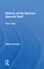 History Of The German General Staff 1657-1945 - 9780367155889 by Walter Goerlitz, 9780367155889