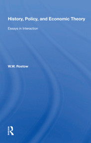 History, Policy, And Economic Theory (Essays In Interaction) - 9780367153502 by W. W. Rostow, 9780367153502