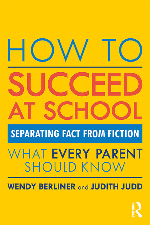 How to Succeed at School (Separating Fact from Fiction) - 9780367186463 by Wendy Berliner, Judith Judd, 9780367186463