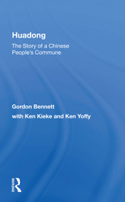 Huadong: The Story Of A Chinese People's Commune - 9780367170721 by Gordon Bennett, 9780367170721