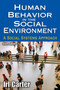 Human Behavior in the Social Environment (A Social Systems Approach) by Irl Carter, 9780202364001