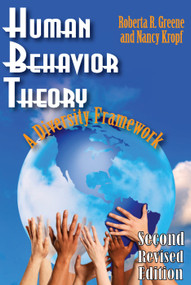 Human Behavior Theory (A Diversity Framework) - 9780202363165 by Roberta R. Greene, Nancy Kropf, 9780202363165