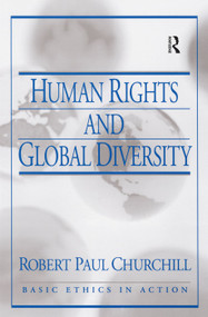 Human Rights and Global Diversity by R. Paul Churchill, 9780130408853