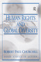 Human Rights and Global Diversity by R. Paul Churchill, 9780130408853