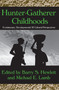 Hunter-Gatherer Childhoods (Evolutionary, Developmental, and Cultural Perspectives) - 9780202307497 by Barry S. Hewlett, 9780202307497