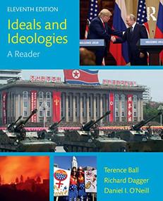 Ideals and Ideologies (A Reader) by Terence Ball, Richard Dagger, Richard Dagger, Daniel I. O'Neill, Daniel I. O'Neill, 9780367235055