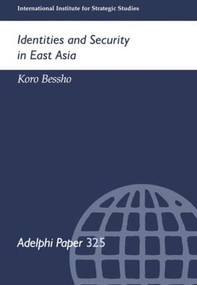 Identities and Security in East Asia by Koro Bessho, 9780199224210