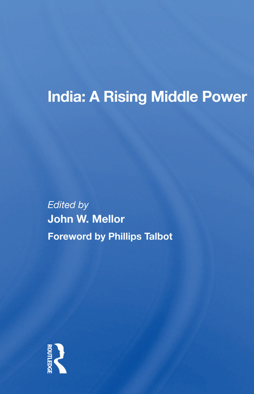 India: A Rising Middle Power - 9780367168056 by John W. Mellor, 9780367168056