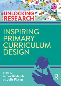 Inspiring Primary Curriculum Design - 9780367228385 by James Biddulph, Julia Flutter, 9780367228385