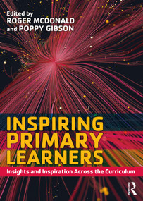 Inspiring Primary Learners (Insights and Inspiration Across the Curriculum) - 9780367110659 by Roger McDonald, Poppy Gibson, 9780367110659