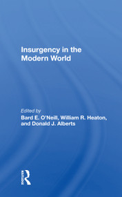 Insurgency in the Modern World - 9780367155162 by Bard E. O'Neill, 9780367155162