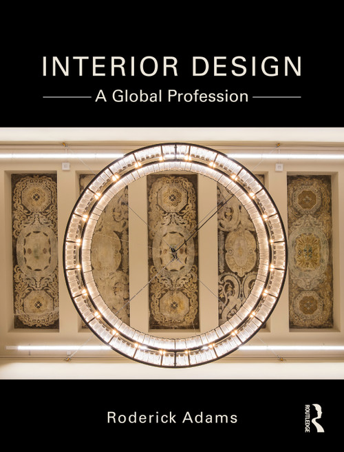 Interior Design (A Global Profession) - 9780367134013 by Roderick Adams, 9780367134013