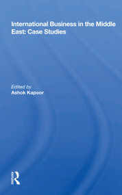 International Business In The Middle East (Case Studies) - 9780367167639 by Ashok Kapoor, 9780367167639