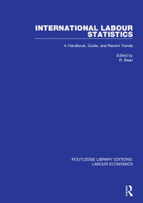 International Labour Statistics (A Handbook, Guide, and Recent Trends) - 9780367075460 by R. Bean, 9780367075460