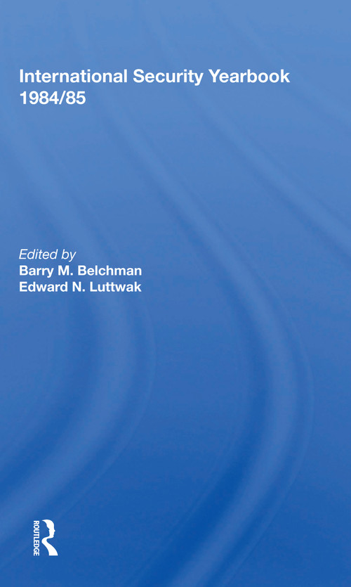 International Security Yearbook 1984/85 - 9780367156015 by Barry M. Blechman, 9780367156015