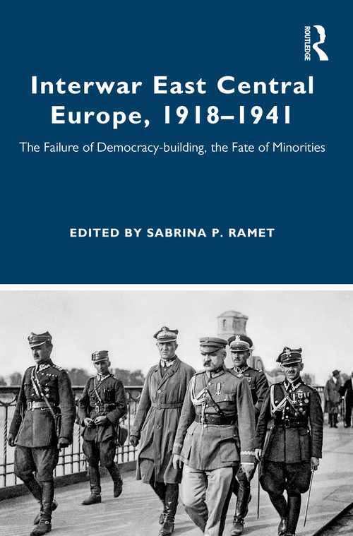Interwar East Central Europe, 1918-1941 (The Failure of Democracy-building, the Fate of Minorities) - 9780367135713 by Sabrina Ramet, 9780367135713