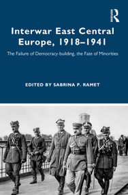 Interwar East Central Europe, 1918-1941 (The Failure of Democracy-building, the Fate of Minorities) - 9780367135713 by Sabrina Ramet, 9780367135713