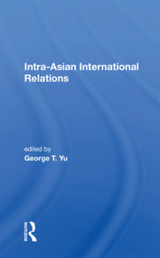 Intra-asian International Relations - 9780367164751 by George T. Yu, 9780367164751