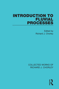 Introduction to Fluvial Processes - 9780367221799 by Richard J. Chorley, 9780367221799