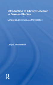 Introduction To Library Research In German Studies (Language, Literature, And Civilization) - 9780367168575 by Larry L. Richardson, 9780367168575